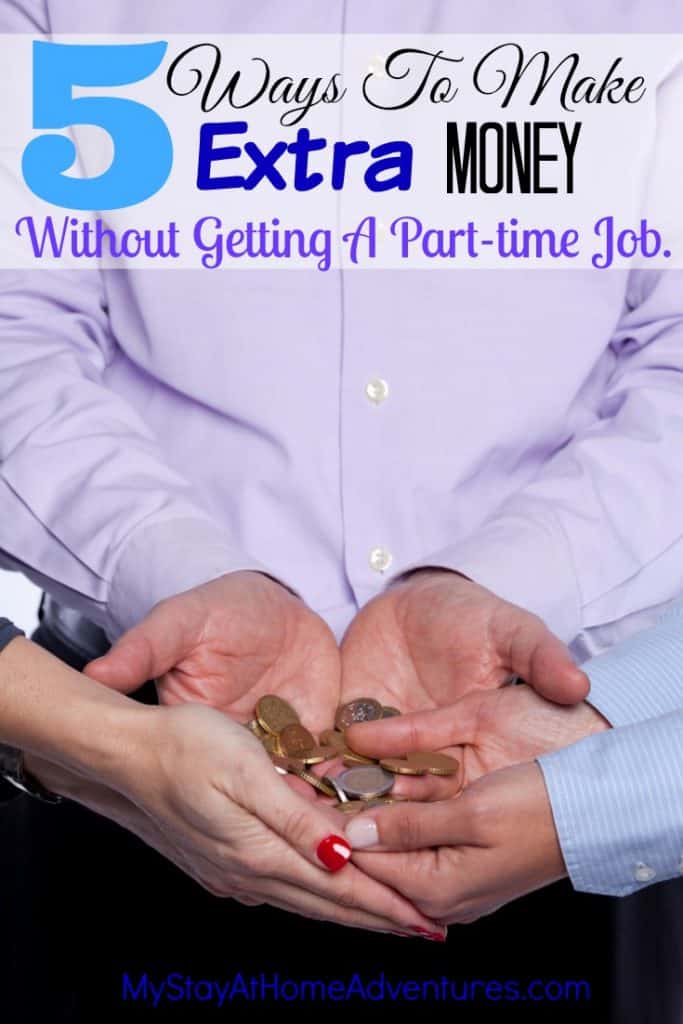 Ways To Make Extra Money Without getting A Part-Time Job
