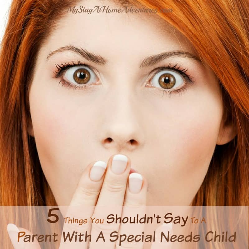 5 Things You Shouldn't Say To A Parent With A Special Needs Child ad