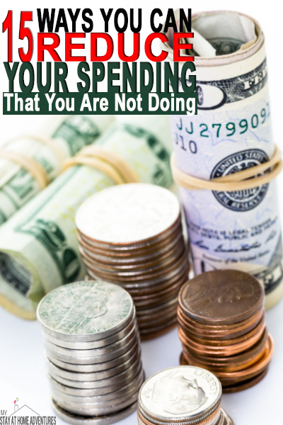 You need to reduce your spending and you need to start today! Here 15 ways to help you reduce your spending and start getting control of your finances.