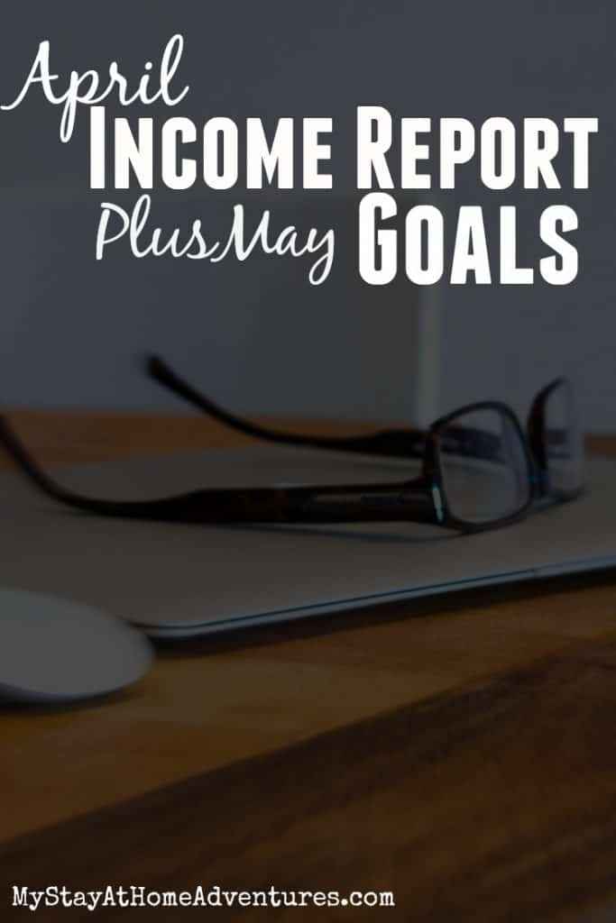 April income report plus May goals - May is here and this mean that my April Income Report and May Goals are available for you all to see. 