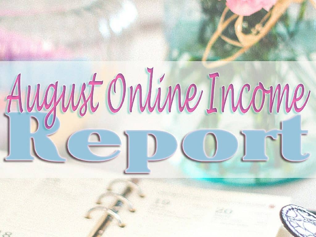 Learn how much I made online! Read My Stay At Home Adventures August online income here.