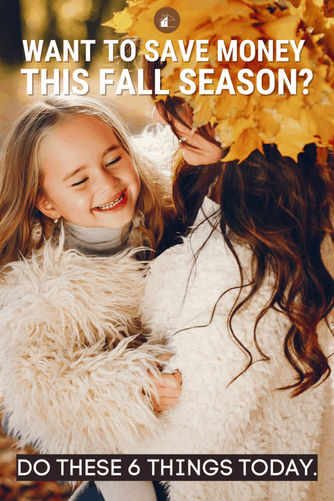 Mom and daughter enjoying the fall with text: Want to save money this fall season?