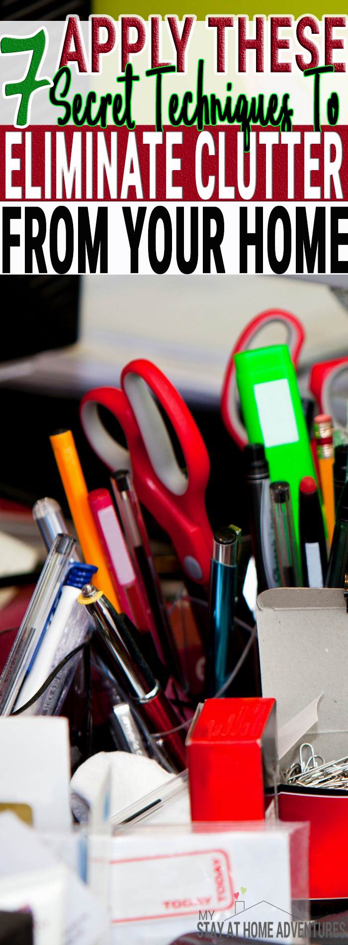 Apply These 6 Secret Techniques To Eliminate Clutter From Your Home!