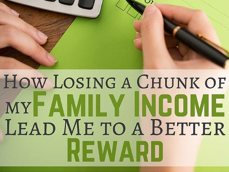 How Losing a Chunk of my Family Income Lead Me to a Better Reward
