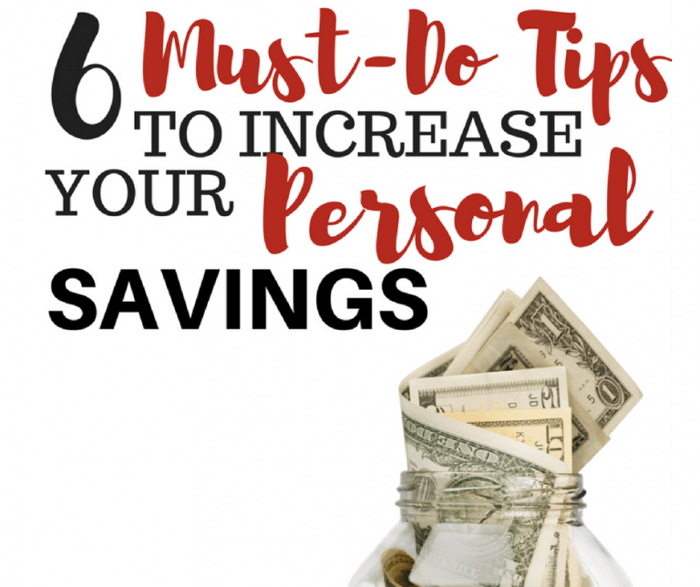 6 Must-Do Tips to Increase Your Personal Savings