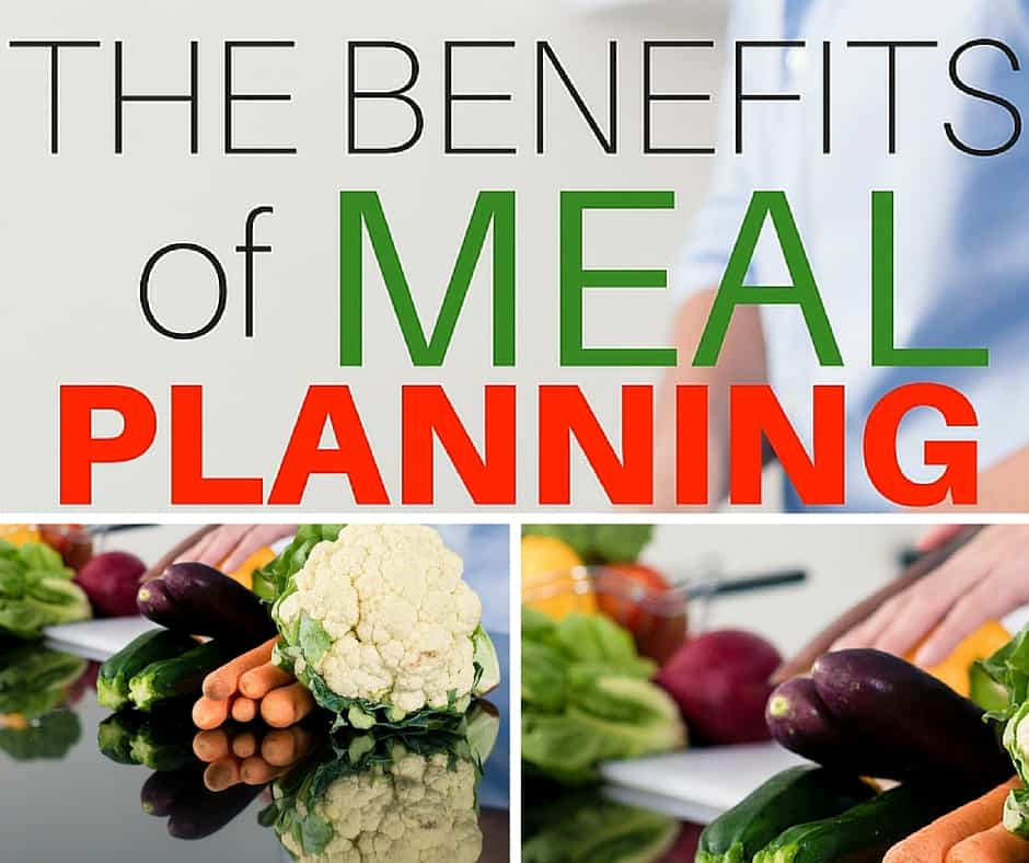 benefits of meal planning benefits of meal planning