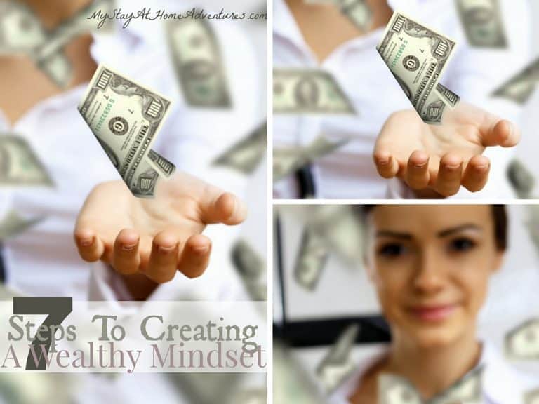 7 Steps To Creating A Wealthy Mindset Today!