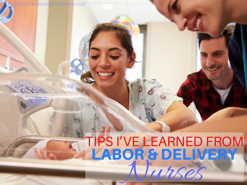 Tips I’ve learned from Labor and Delivery Nurses ThankYouNurses * My