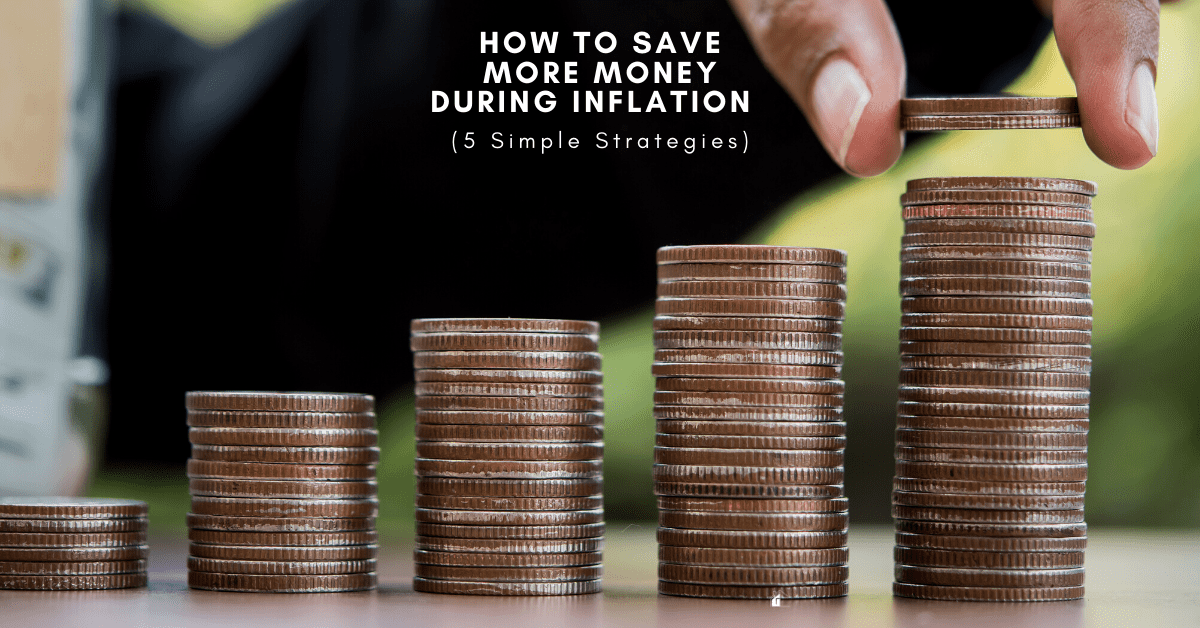How to Save More Money During Inflation 5 Simple Strategies