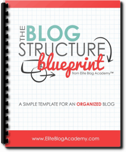 Grab your free The Blog Structure Blueprint, FREE!