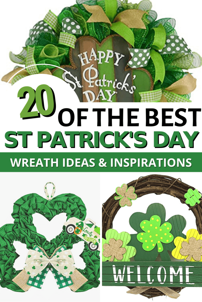 three images of wreaths with 20 Of The Best St. Patrick's Day Wreath Ideas & Inspirations