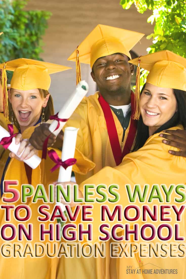 Here are some great ways to save money on High School Graduation expenses this year. You will be surprised as to how much you can save! via @mystayathome