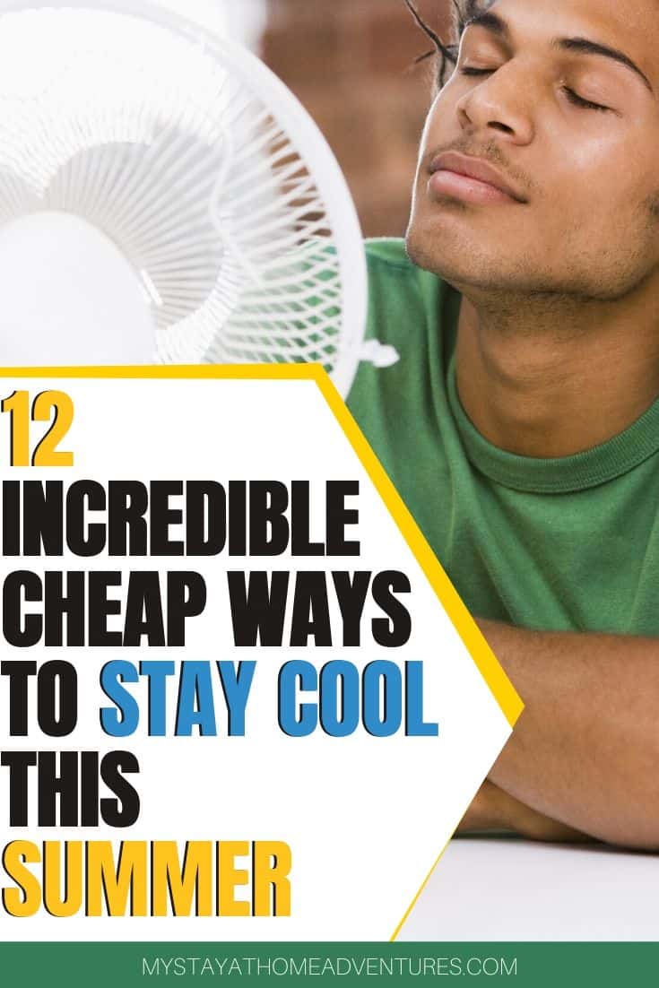 Summer is here, and the high temperatures will be here too! To keep your budget down learn 12 cheap ways to stay cool this summer that will work. #cheap #summer #savemoney via @mystayathome
