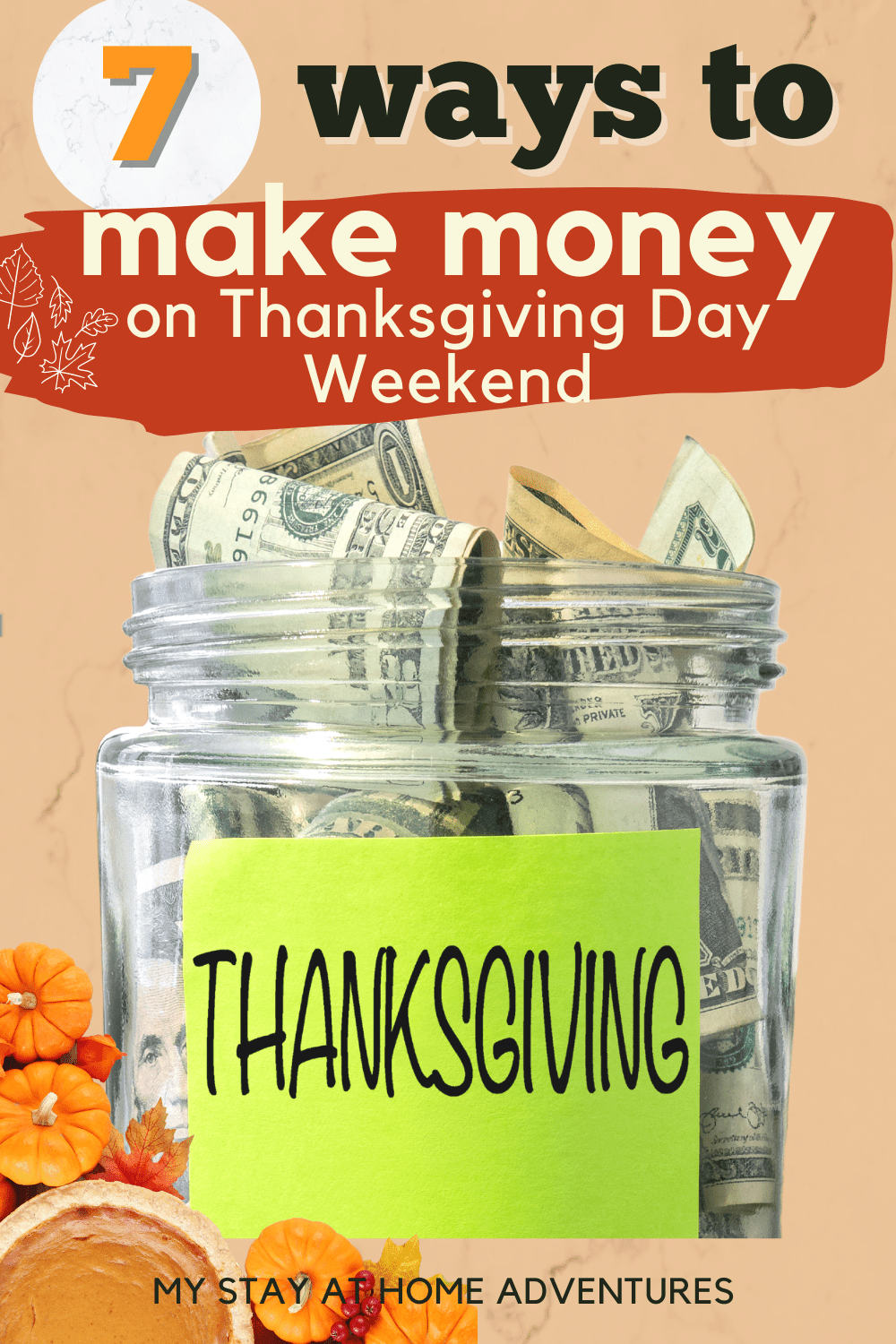 7 Ways You Can Make Make Some Money Thanksgiving Weekend via @mystayathome