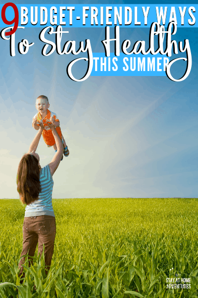 Don't break your healthy habits this 2020 summer season! Learn nine frugal ways to stay healthy this summer that you are going to love! #summer #healthysummer #frugalliving #healthylifestyle via @mystayathome