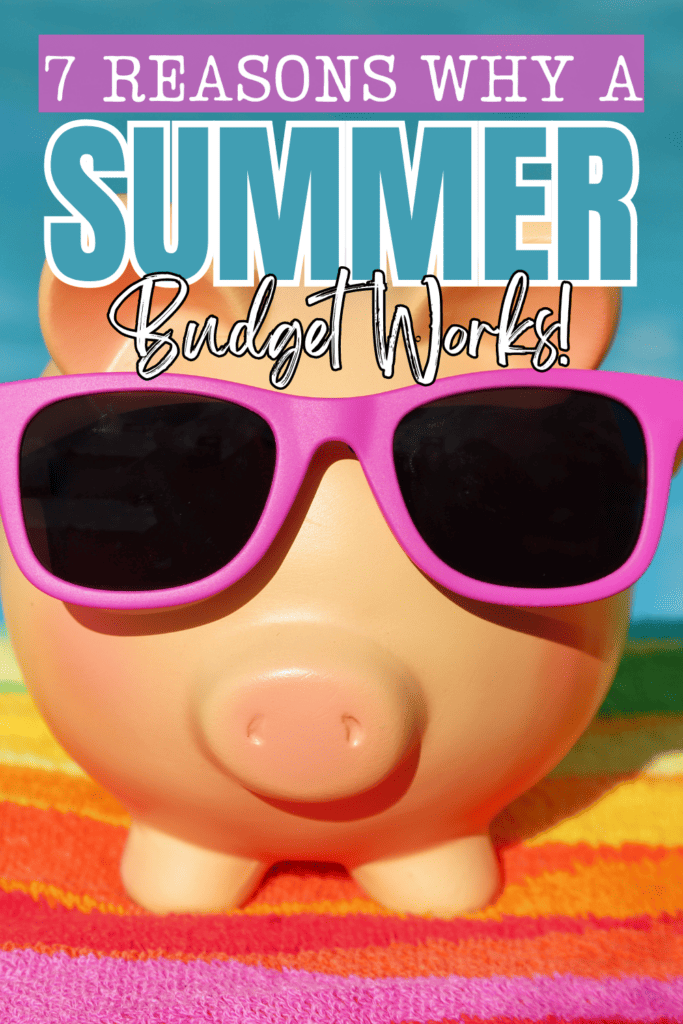 Piggy bank wearing pink sunglasses on top of a rainbow beach towel with text that reads 7 reasons why a summer budget works!