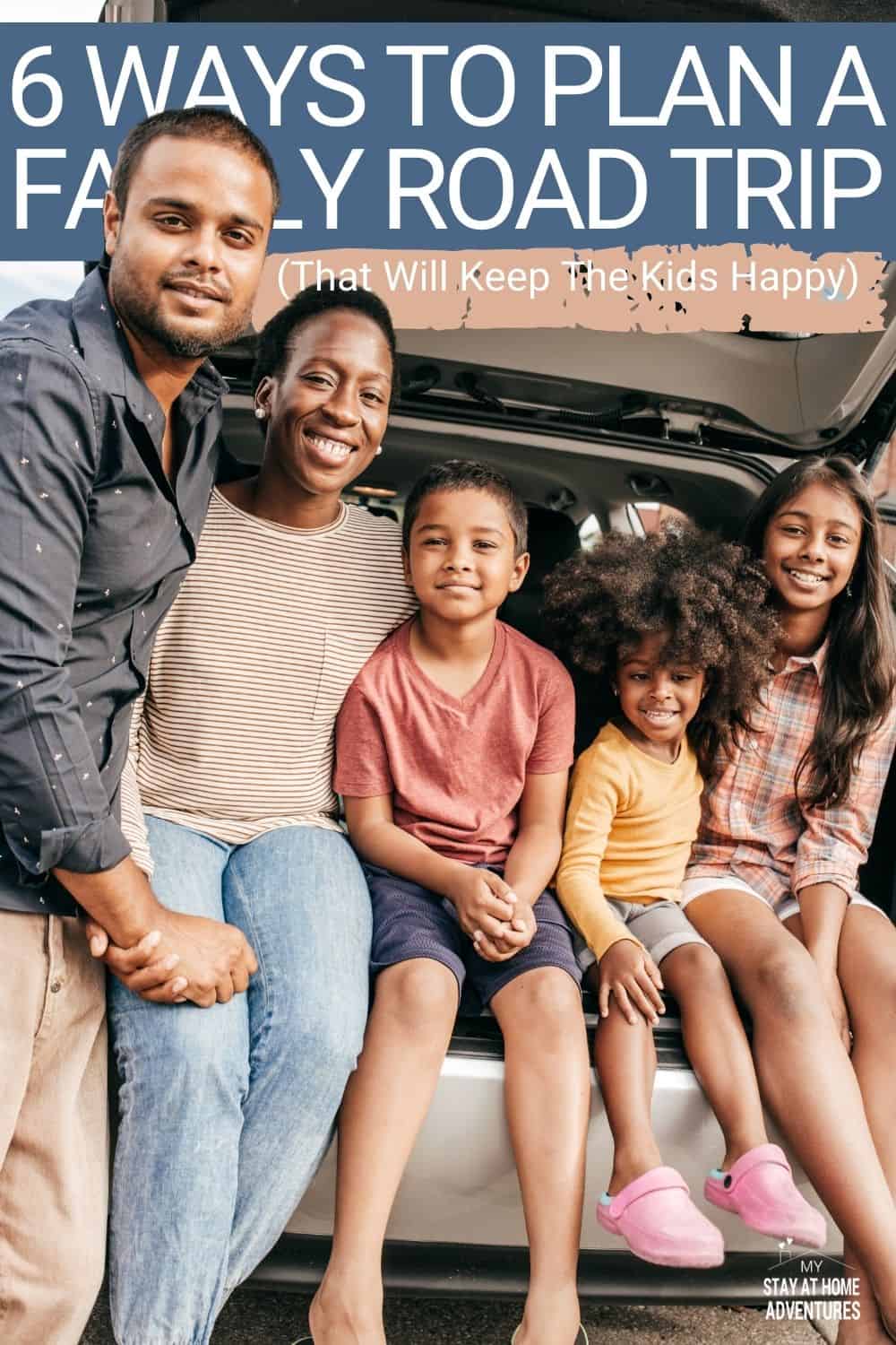 Planning a family road trip with kids? Learn six ways to plan the perfect family road trip that will keep everyone in your family happy! #familyroadtrip #roadtrips #tips #ideas via @mystayathome