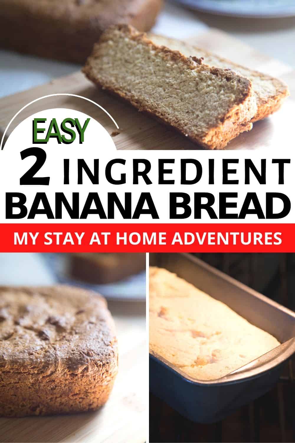 2 Ingredient Banana Bread * My Stay At Home Adventures