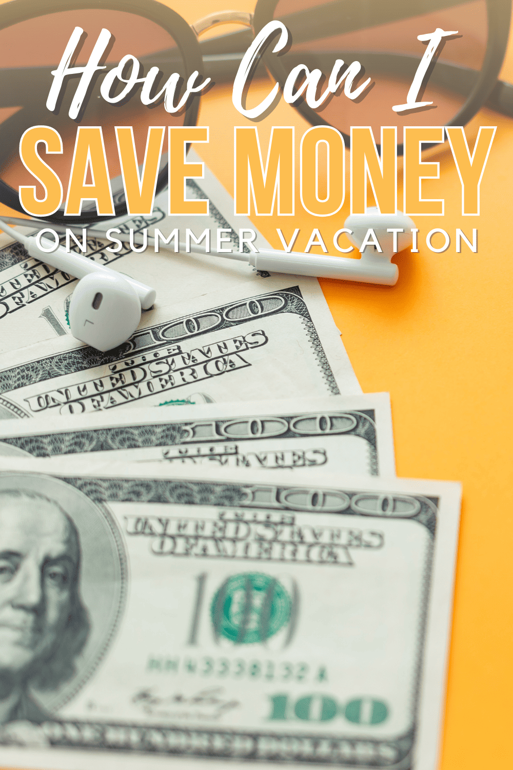 9 Ways To Save On Your Summer Vacation (2019 Edition)