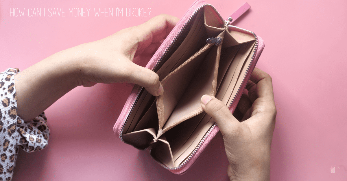 How Can I Save Money Even If I'm Broke? (5 Smart Strategies)