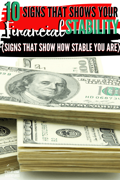 How stable are you financially? Learn 10 signs that show your financial stability, and why is it so important to have financial stability.