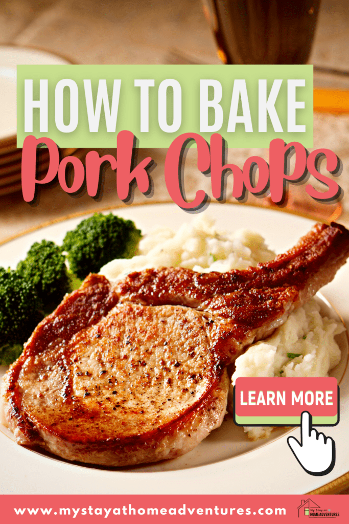 Close up of baked pork chops with mashed potatoes with text: how to bake pork chops ontop.