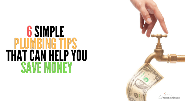 6 Simple Plumbing Tips That Can Help You Save Money