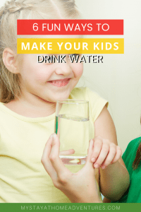6 Ways to Make Kids Drink More Water Starting Today