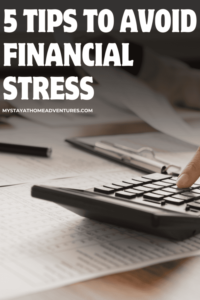 calculating finances with text: "Tips To Avoid Financial Stress"