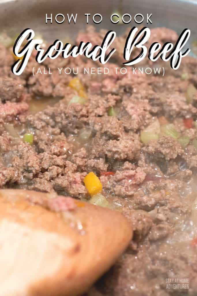 How Do You Cook Ground Beef? * My Stay At Home Adventures