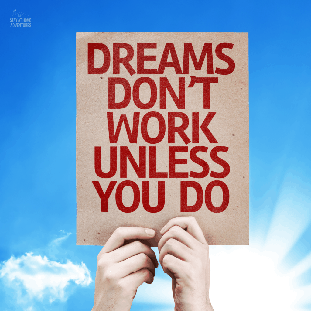 photo that says dreams don't work unless you do