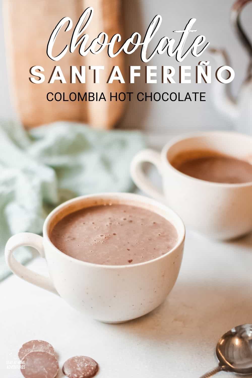 Chocolate Santafereño * My Stay At Home Adventures