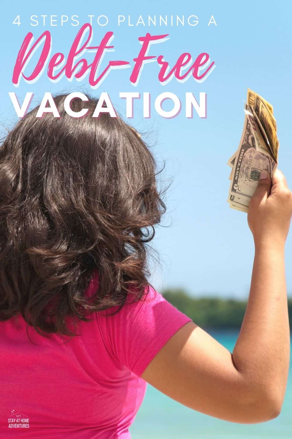 If you're planning a debt-free family vacation this year, start by following these four steps to plan and achieve your goal. Eliminate vacation debt with these four easy steps. via @mystayathome