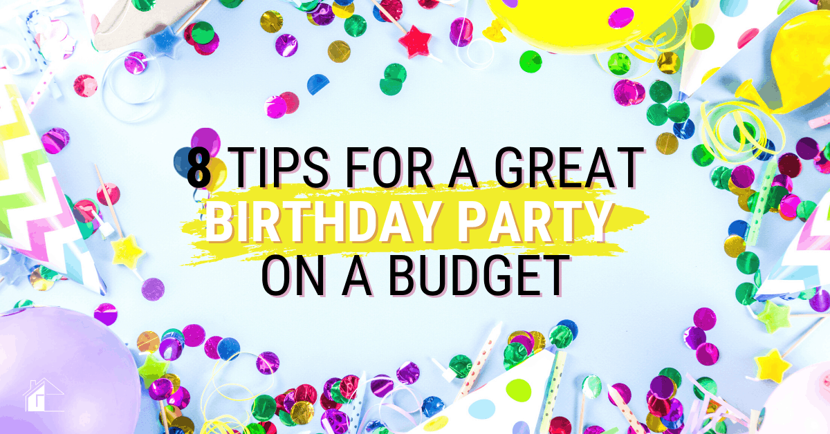 Planning a Great Birthday Party on a Budget: Free Printable