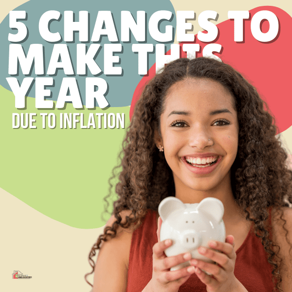 Woman holding a white piggy bank and smiling. A text that says 5 Changes To Make this Year Due to Inflation.