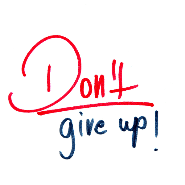 Photo with text, don't give up!