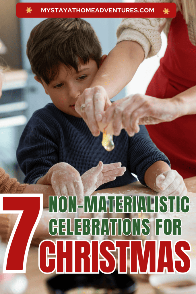 Mother and Kids Baking Gingerbread Cookies with text: "7 Non-Materialistic Celebrations-for Christmas"