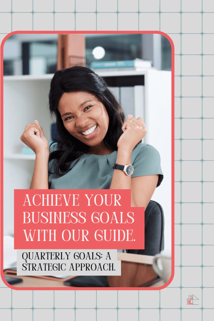 Young woman smiling at the camera. Below text: The Benefits Of Quarterly Goals: A Strategic Approach