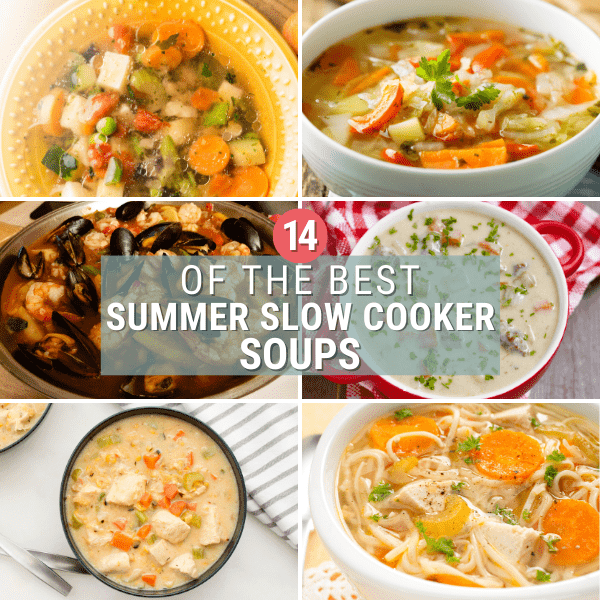 14 of The Best Summer Slow Cooker Soups