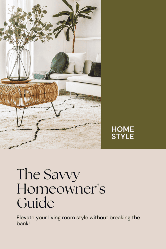 photo of living room with text: The Savvy Homeowner's Guide to Living Room Glam on a Budget