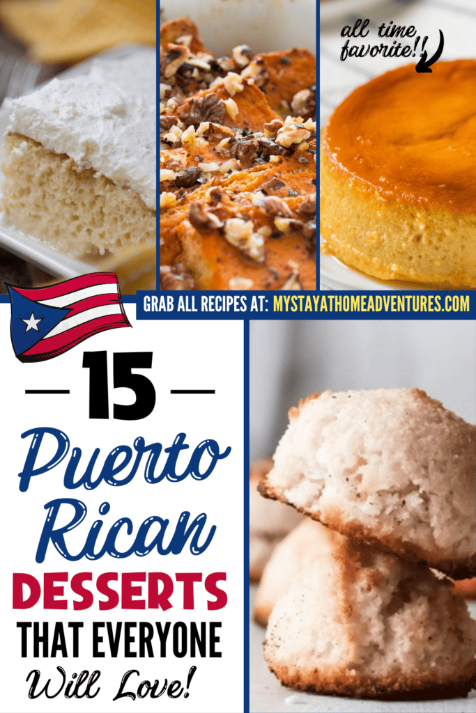 Collage of puerto rican dessert with text "Puerto Rican Desserts"