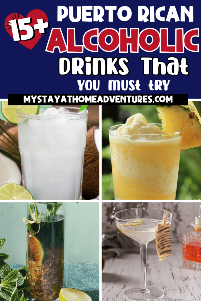 Collage about different Alcoholic Drinks with text "Puerto Rican Alcoholic Drinks" above