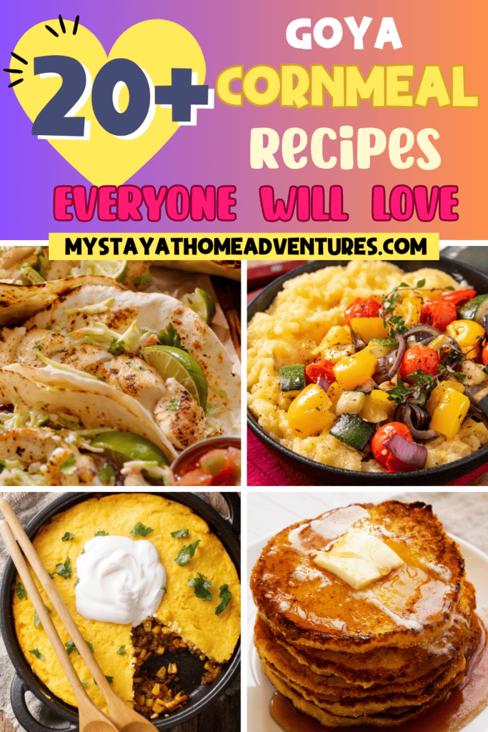 A pinterest image of different cornmeal recipes with the text - 20+ Goya Cornmeal Recipes Everyone Will Love. The site's link is also included in the image.