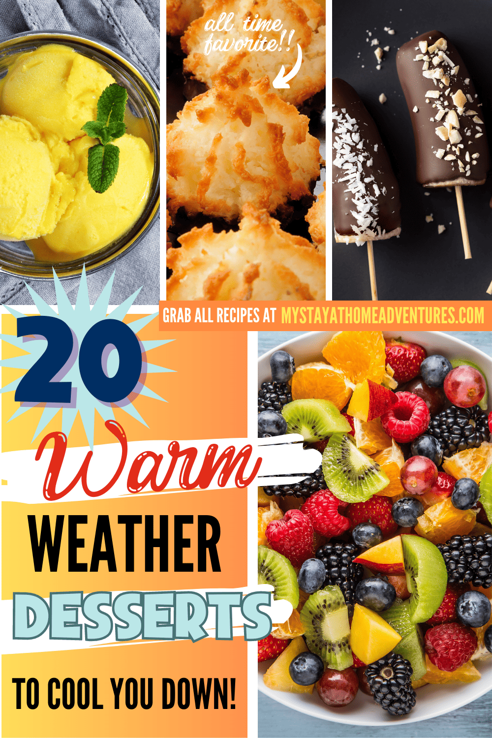 A pinterest image of warm weather desserts with the text - 20 Warm Weather Desserts to Cool You Down! The site's link is also included in the image.