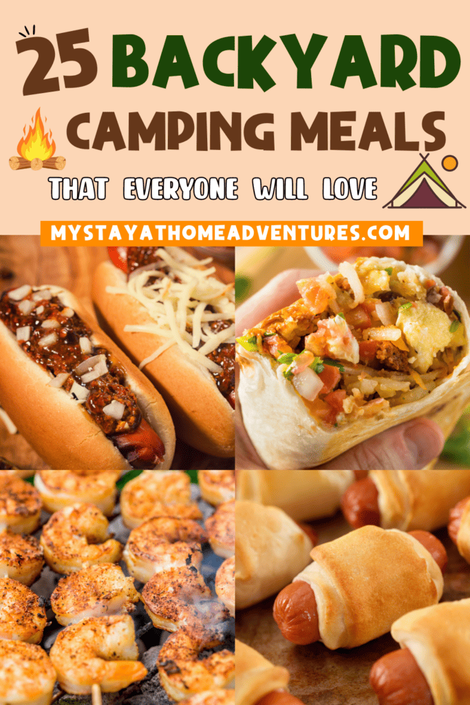 a collage pin-size image of Backyard Camping Meals. with text"Backyard Camping Meals" on top