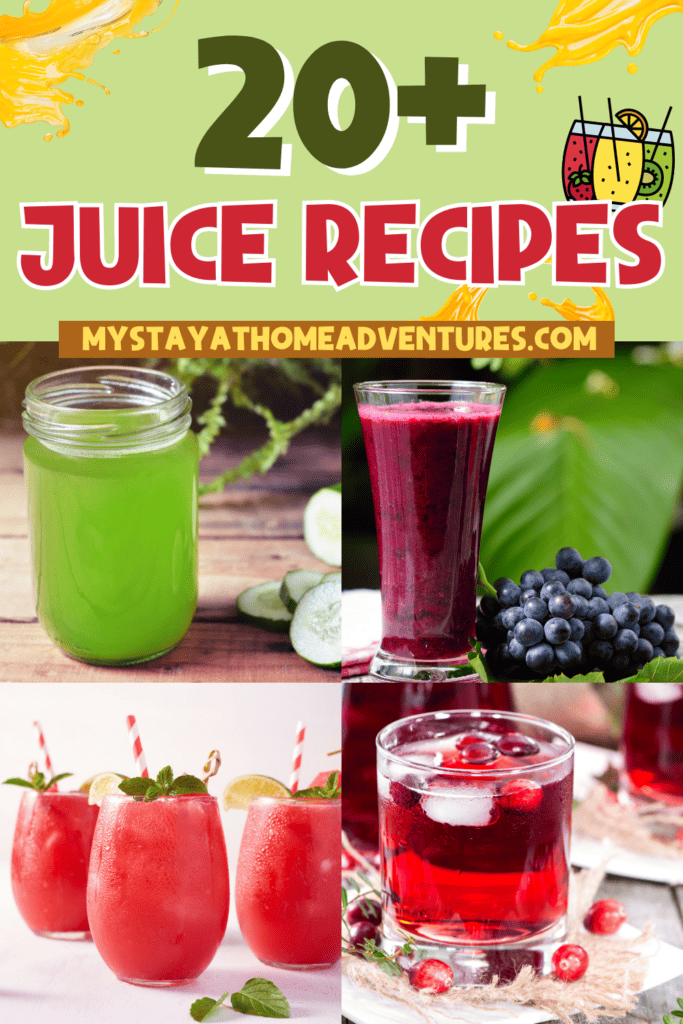 a collage image of Juice Recipes with text: "20+Juice Recipes" on top