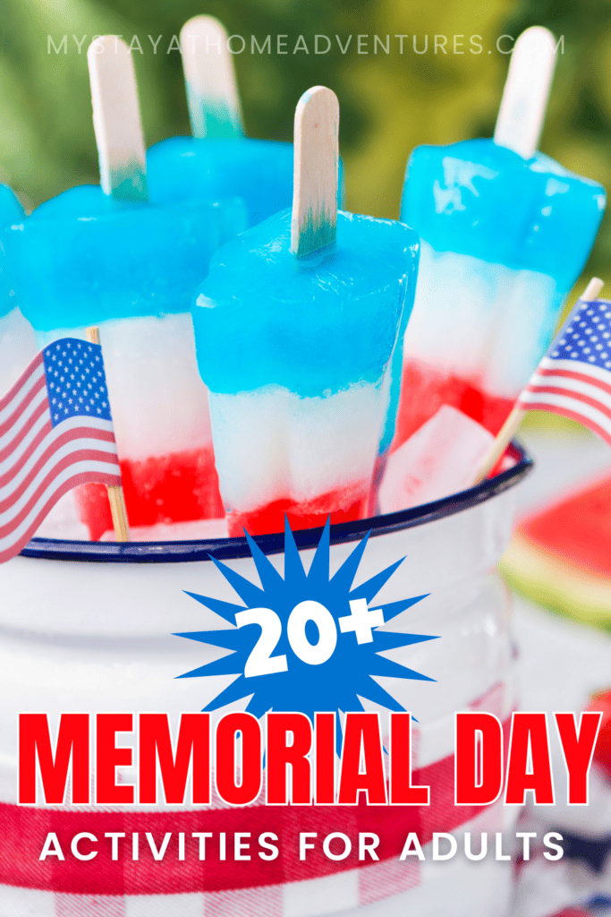 a pin image of Red White And Blue popsicles with text:"Memorial Day Activities For Adults"