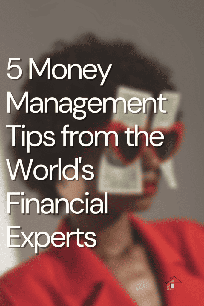 Blurred image of woman with money on her glasses with overlaid text: 5 Money Management Tips from the World's Financial Experts