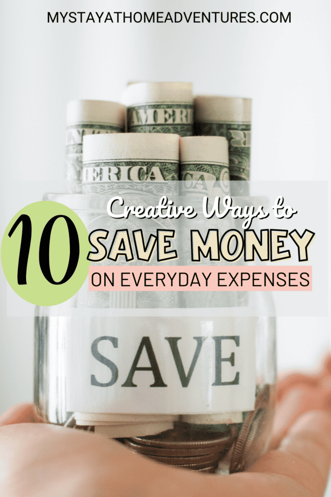 a little cash on a jar with text "10 Creative Ways to Save Money on Everyday Expenses" in the middle