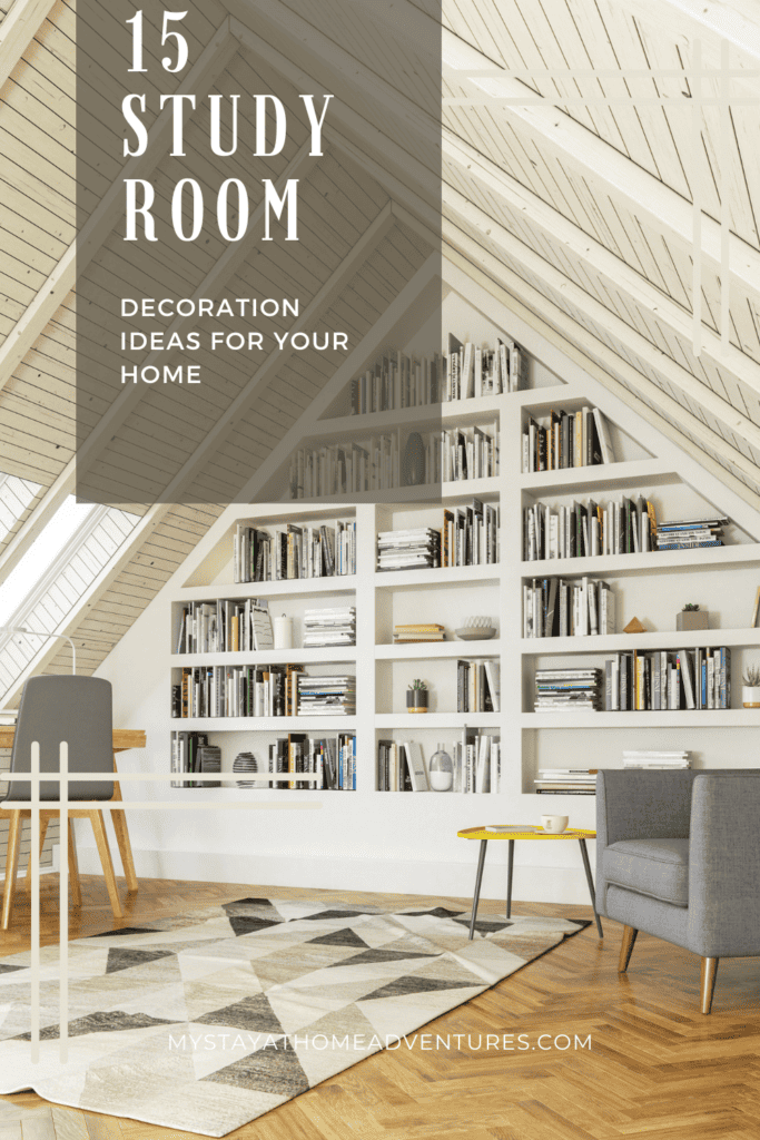 study room in the attic with text 15 Study Room Decoration Ideas For Your Home